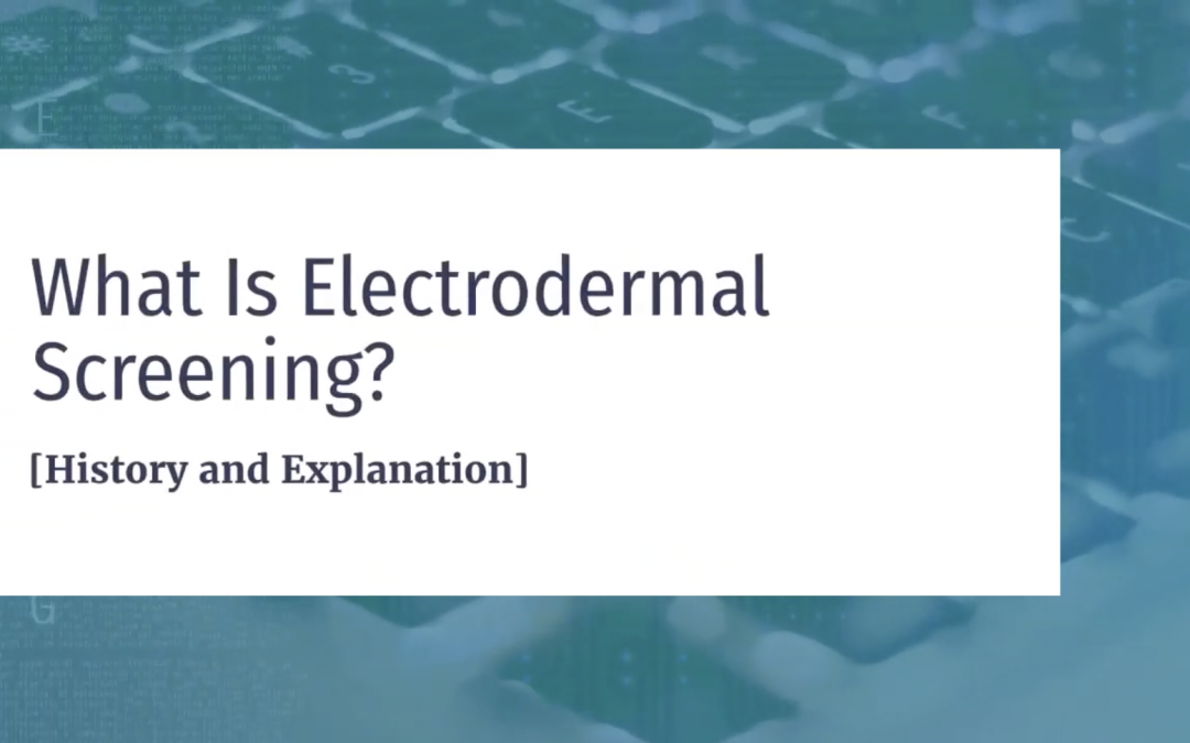 What Is Electrodermal Screening?